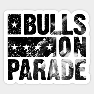 Bulls on Parade Sticker